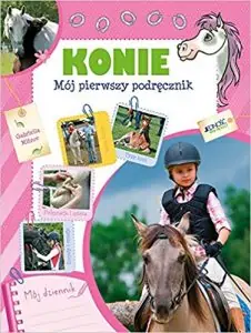 Konie. Mój pierwszy podręcznik - książki o koniach dla dzieci