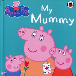 Peppa Pig. My Mummy – książeczka po angielsku dla dzieci