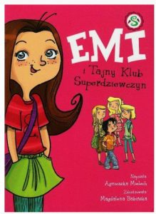 Emi i Tajny Klub Superdziewczyn – książka detektywistyczna dla dzieci