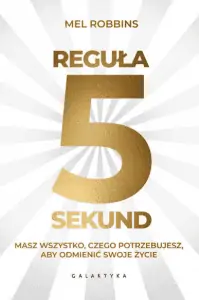 Reguła 5 sekund – bestsellerowa książka motywacyjna