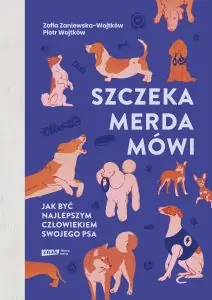 Szczeka, merda, mówi – najlepsza książka o psach